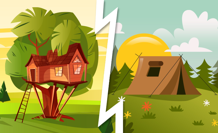 Would You Rather Live in a Tree House or in Tent
