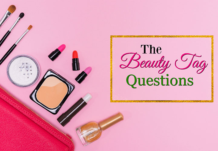 Beauty Tag Questions