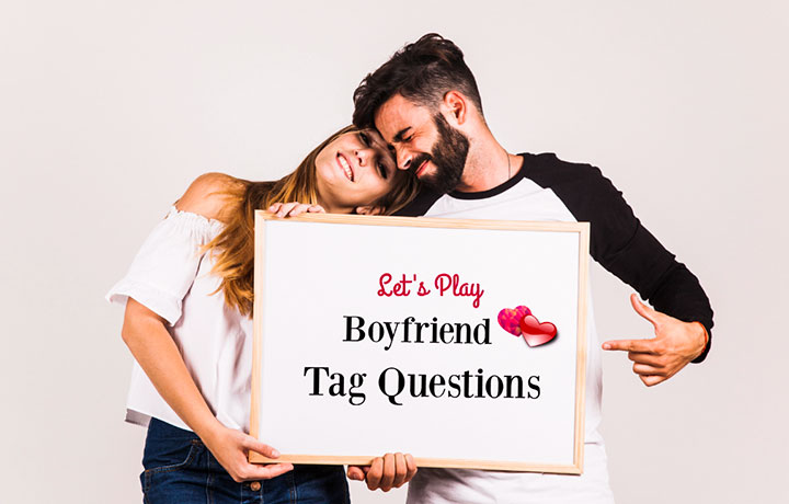 Boyfriend Tag Questions